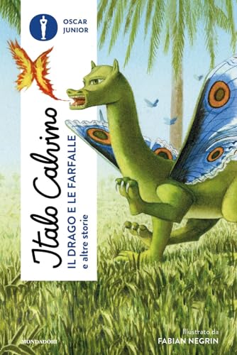 Il drago e le farfalle e altre storie (Oscar junior) von Mondadori
